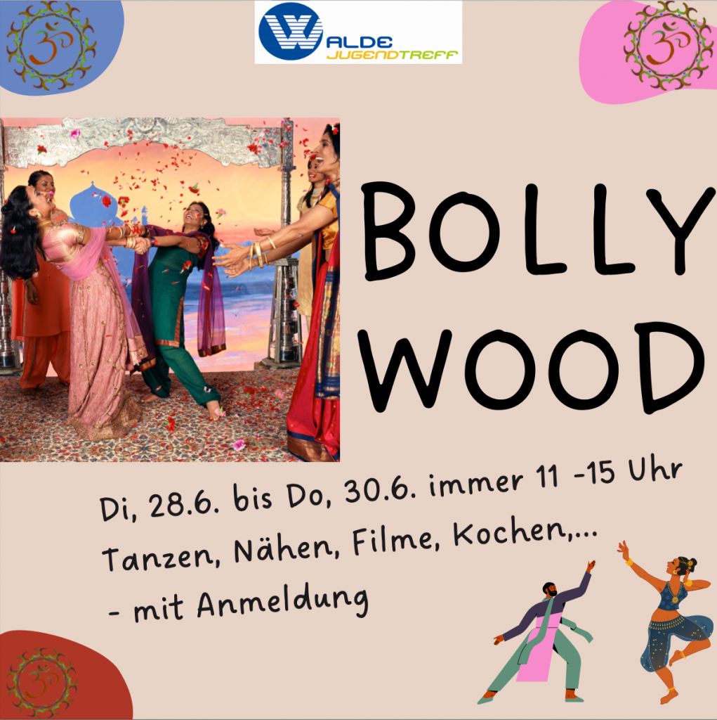 Bollywood Di. 28.6 bis Do. 30.6. immer 11-15 Uhr, Tanzen, Nähen, Filme, Kochen. Mit Anmeldung in der Sportjugend Walde